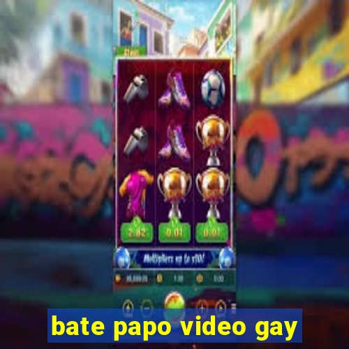 bate papo video gay